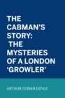 Image for Cabman&#39;s Story: The Mysteries of a London &#39;Growler&#39;