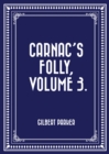 Image for Carnac&#39;s Folly, Volume 3