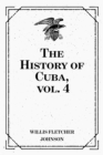 Image for History of Cuba, vol. 4