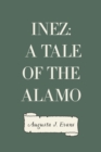 Image for Inez: A Tale of the Alamo