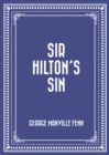 Image for Sir Hilton&#39;s Sin