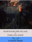 Image for Fear Stalks the Village