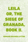 Image for Leila or, the Siege of Granada, Book II
