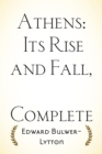 Image for Athens: Its Rise and Fall, Complete