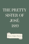 Image for Pretty Sister Of Jose: 1889