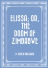 Image for Elissa; Or, The Doom of Zimbabwe
