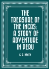 Image for Treasure of the Incas: A Story of Adventure in Peru