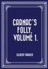 Image for Carnac&#39;s Folly, Volume 1