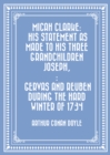 Image for Micah Clarke: His Statement as made to his three grandchildren Joseph,: Gervas and Reuben During the Hard Winter of 1734