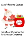 Image for Santa&#39;s Favorite Cookie : Christmas Stories for Kids