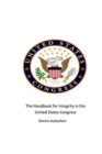 Image for The Handbook for Integrity in the United States Congress