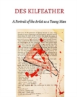 Image for Des Kilfeather - portrait of the artist as a young man