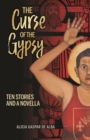 Image for The curse of the gypsy: ten stories and a novella