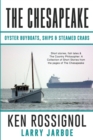 Image for The Chesapeake : Oyster Buyboats, Ships &amp; Steamed Crabs - short stories, fish tales: A Collection of Short Stories from the pages of The Chesapeake