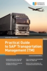 Image for Practical Guide to SAP Transportation Management (TM) : 2nd edition