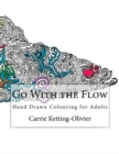 Image for Go With the Flow : Hand Drawn Colouring for Adults