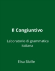Image for Laboratorio di grammatica italiana : il congiuntivo