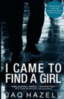 Image for I Came to Find a Girl