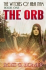 Image for The Witches of Aba Nam : Book 1: The Orb