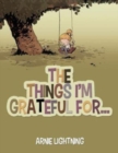 Image for The Things I&#39;m Grateful For...