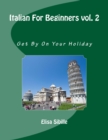 Image for Italian For Beginners : Get By On Your Holiday