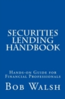 Image for Securities Lending Handbook : Hands-on Guide For Financial Professionals