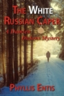 Image for The White Russian Caper : A Damien Dickens Mystery