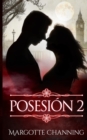 Image for Posesion II : PASION, SUSPENSE, EROTISMO Y HUMOR en una historia que no olvidaras nunca.