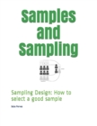 Image for Samples and Sampling : Sampling Design: How to select a good sample