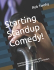 Image for Starting Standup Comedy! : Articles and interviews with comedians about being a comedian.