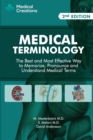 Image for Medical terminology  : the best and most effective way to memorize, pronounce and understand medical terms