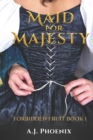 Image for Historical Romance : Maid for Majesty Forbidden Fruit PG Version