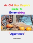 Image for An Old Gay Couples Guide To Entertaining : Appetizers