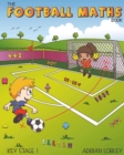 Image for The Football Maths Book : A Key Stage 1 maths book for young soccer fans