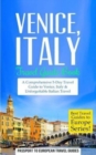 Image for Venice : Venice, Italy: Travel Guide Book-A Comprehensive 5-Day Travel Guide to Venice, Italy &amp; Unforgettable Italian Travel
