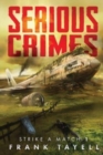Image for Serious Crimes : Strike a Match Book 1
