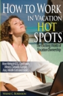 Image for How To Work in Vacation Hot Spots : Travel The World and Make Great Money