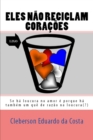 Image for Eles Nao Reciclam Coracoes