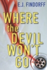 Image for Where The Devil Won&#39;t Go