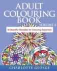 Image for Adult Colouring Book - Volume 6 : 50 Original Mandalas for Colouring Enjoyment