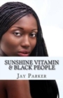 Image for Sunshine Vitamin &amp; Black People : The Power Of Vitamin D