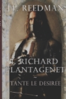 Image for I, Richard Plantagenet : Tante le Desiree
