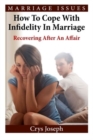 Image for How To Cope With Infidelity In Marriage : Recovering After An Affair