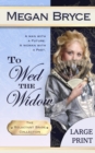 Image for To Wed The Widow - Large Print