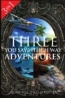 Image for Three You Say Which Way Adventures