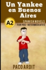 Image for Spanish Novels : Un Yankee en Buenos Aires (Spanish Novels for Pre Intermediates - A2)