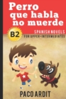 Image for Spanish Novels : Perro que habla no muerde (Spanish Novels for Upper-Intermediates - B2)
