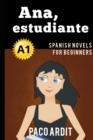 Image for Spanish Novels : Ana, estudiante (Spanish Novels for Beginners - A1)