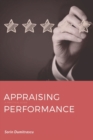 Image for Appraising Performance : Performance reviews and continual performance assessments
