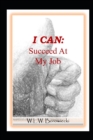 Image for I Can : Succeed At My Job